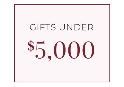 Gifts Under $5,000