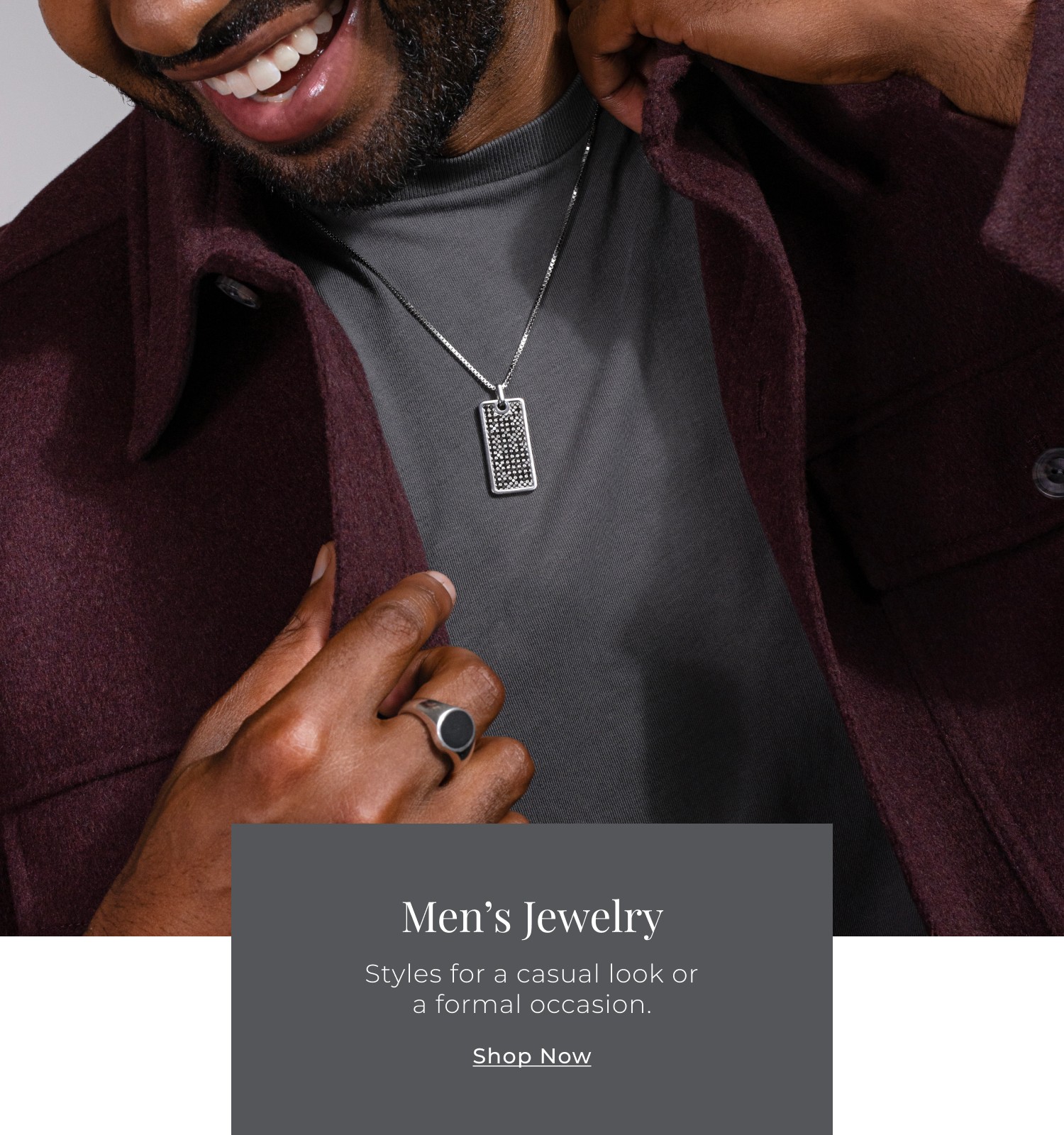 Mens Jewelry - Styles for a casual look or a formal occasion. Shop Now >