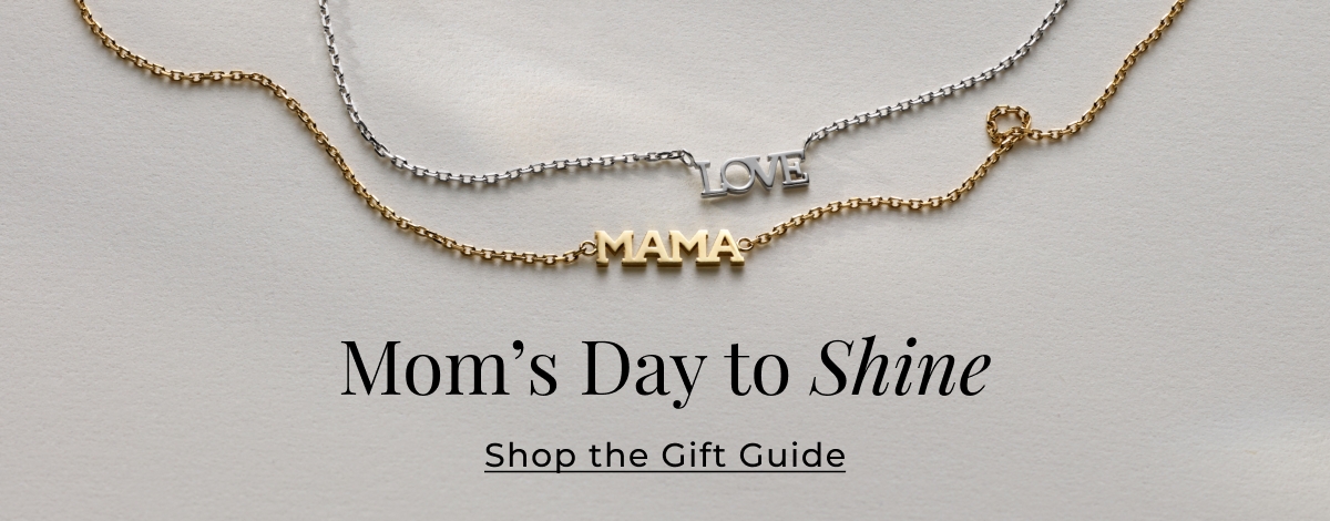 Moms Day to Shine - Shop the Gift Guide >