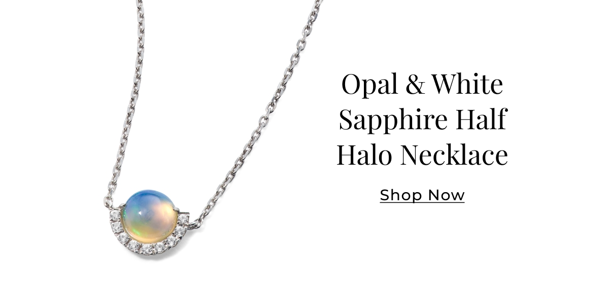 Opal & White Sapphire Half Halo Necklace - Shop Now >