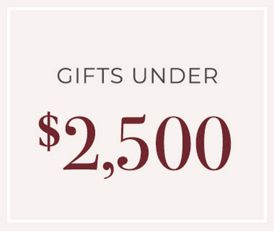 Gifts UNDER $2500